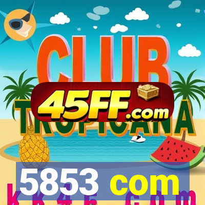 5853 com
